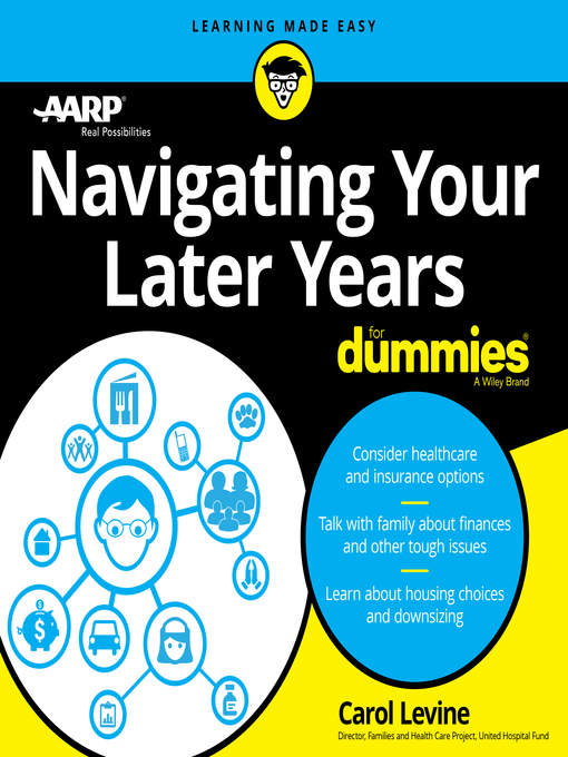 Title details for Navigating Your Later Years For Dummies by Carol Levine - Wait list